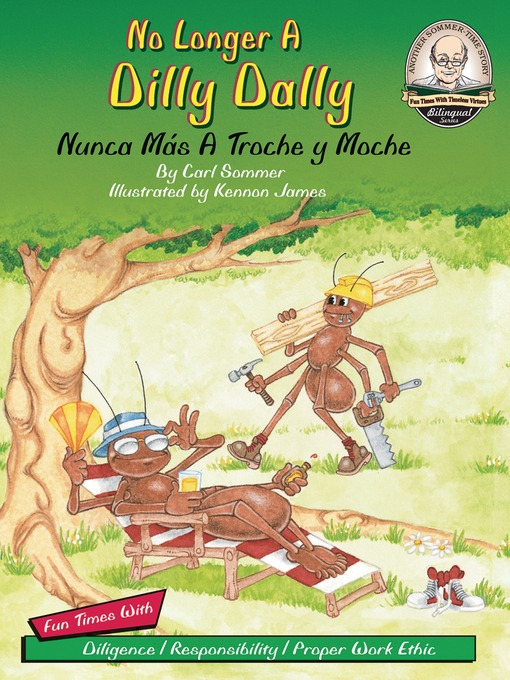 Title details for No Longer a Dilly Dally / Nunca Más A Troche y Moche by Carl Sommer - Available